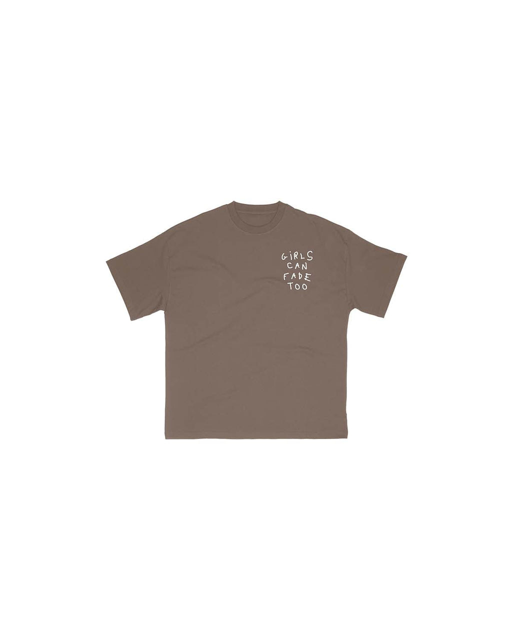 Girls Can Fade Too Tee - Brown